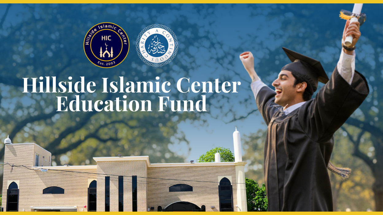 Hillside Islamic Center Educational Partnership Fund A Continuous Charity Hillside Islamic Center Educational Partnership Fund A Continuous Charity